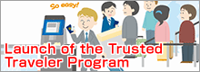 Launch of the Trusted Traveler Program
